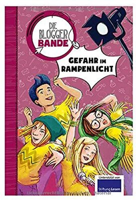 Alle Details zum Kinderbuch Die Bloggerbande...Gefahr im Rampenlicht: Das crossmediale Leseerlebnis für Kinder ab 7 und ähnlichen Büchern