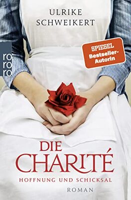 Alle Details zum Kinderbuch Die Charité: Hoffnung und Schicksal: Historischer Roman (Die Charité-Reihe, Band 1) und ähnlichen Büchern