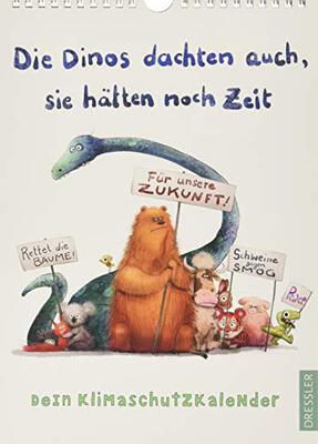 Alle Details zum Kinderbuch Die Dinos dachten auch, sie hätten noch Zeit: Dein Klimaschutzkalender und ähnlichen Büchern