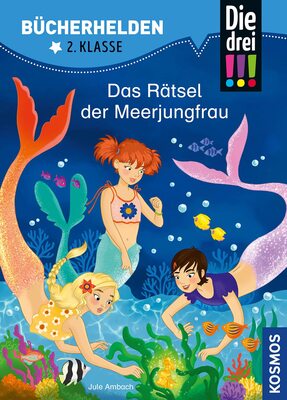 Alle Details zum Kinderbuch Die drei !!!, Bücherhelden 2. Klasse, Das Rätsel der Meerjungfrau: Erstleser Kinder ab 7 Jahre und ähnlichen Büchern