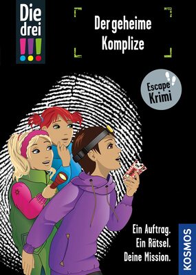 Alle Details zum Kinderbuch Die drei !!!, Der geheime Komplize: Escape-Krimi - Ein Auftrag. Ein Rätsel. Deine Mission. und ähnlichen Büchern