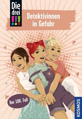 Alle Details zum Kinderbuch Die drei !!!, 100, Detektivinnen in Gefahr: Der 100. Fall und ähnlichen Büchern