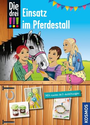 Alle Details zum Kinderbuch Die drei !!!, Einsatz im Pferdestall: Mit coolen DIY-Anleitungen und ähnlichen Büchern