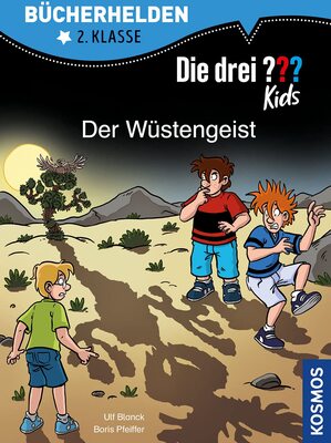 Alle Details zum Kinderbuch Die drei ??? Kids, Bücherhelden 2. Klasse, Der Wüstengeist: Erstleser Kinder ab 7 Jahre und ähnlichen Büchern