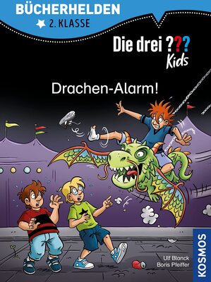 Alle Details zum Kinderbuch Die drei ??? Kids, Bücherhelden 2. Klasse, Drachen-Alarm!: Erstleser Kinder ab 7 Jahre und ähnlichen Büchern