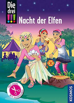Alle Details zum Kinderbuch Die drei !!!, Nacht der Elfen: Mit 12 illustrierten DIY-Anleitungen und ähnlichen Büchern