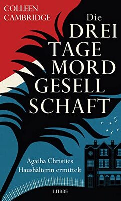 Alle Details zum Kinderbuch Die Dreitagemordgesellschaft: Agatha Christies Haushälterin ermittelt. Kriminalroman (Phyllida-Bright-Serie, Band 1) und ähnlichen Büchern