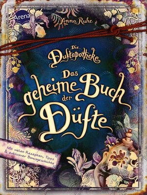 Alle Details zum Kinderbuch Die Duftapotheke. Das geheime Buch der Düfte: Mit echten Rezepten und exklusiven Inhalten zur Bestsellerreihe und ähnlichen Büchern