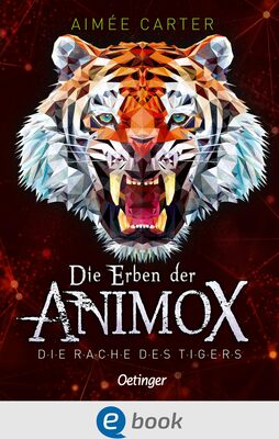 Alle Details zum Kinderbuch Die Erben der Animox 5. Die Rache des Tigers und ähnlichen Büchern