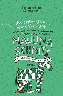 Alle Details zum Kinderbuch Die erstaunlichen Abenteuer der Maulina Schmitt - Warten auf Wunder (Maulina Schmitt, 2, Band 2) und ähnlichen Büchern