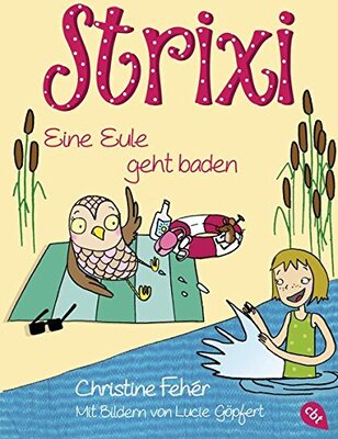 Alle Details zum Kinderbuch Strixi - Eine Eule geht baden (Die Eule Strixi-Reihe, Band 3) und ähnlichen Büchern