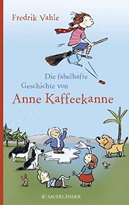Alle Details zum Kinderbuch Die fabelhafte Geschichte von Anne Kaffeekanne und ähnlichen Büchern