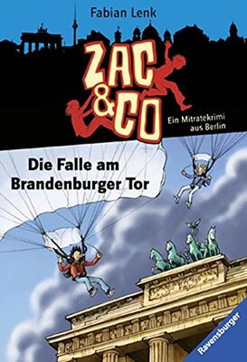 Alle Details zum Kinderbuch Die Falle am Brandenburger Tor: Ein Mitratekrimi aus Berlin (Zac & Co, Band 1) und ähnlichen Büchern
