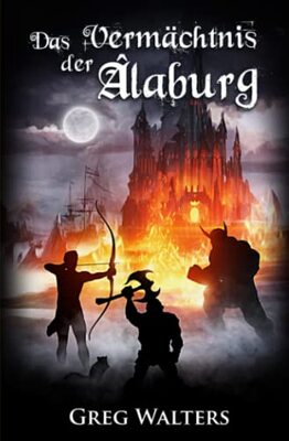 Alle Details zum Kinderbuch Das Vermächtnis der Alaburg (Alaburg 6/7) (Die Farbseher Saga, Band 6) und ähnlichen Büchern