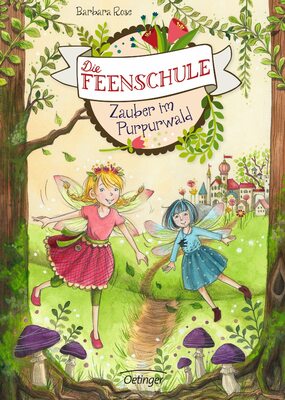 Alle Details zum Kinderbuch Die Feenschule 1. Zauber im Purpurwald und ähnlichen Büchern