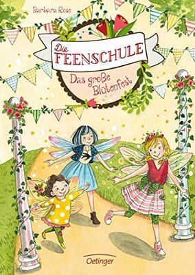 Alle Details zum Kinderbuch Die Feenschule 5. Das große Blütenfest und ähnlichen Büchern