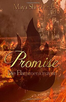 Die Flammentänzerin (Promise, Band 2) bei Amazon bestellen