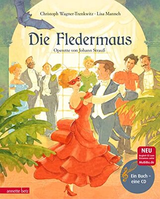 Alle Details zum Kinderbuch Die Fledermaus (Das musikalische Bilderbuch mit CD und zum Streamen): Operette von Johann Strauß und ähnlichen Büchern