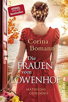 Alle Details zum Kinderbuch Die Frauen vom Löwenhof - Mathildas Geheimnis: Roman | Die große Familien-Saga der Bestsellerautorin Corina Bomann (Die Löwenhof-Saga, Band 2) und ähnlichen Büchern