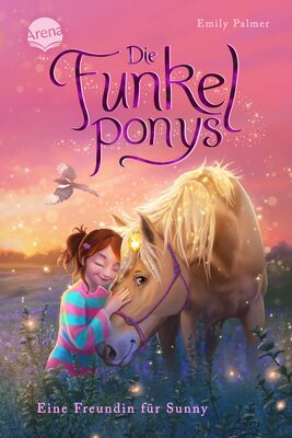 Alle Details zum Kinderbuch Die Funkelponys (1). Eine Freundin für Sunny und ähnlichen Büchern