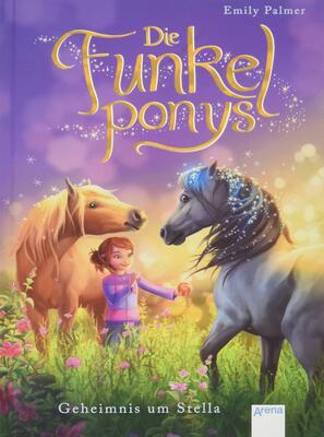 Alle Details zum Kinderbuch Die Funkelponys (2). Geheimnis um Stella und ähnlichen Büchern