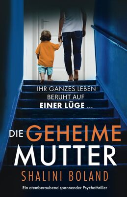 Die geheime Mutter: Ein atemberaubend spannender Psychothriller bei Amazon bestellen