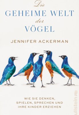 Alle Details zum Kinderbuch Die geheime Welt der Vögel: Wie sie denken, spielen, sprechen und ihre Kinder erziehen | Was Vögel alles können, wovon wir noch nichts wussten - Neues von den Genies der Lüfte und ähnlichen Büchern