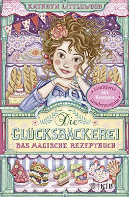 Alle Details zum Kinderbuch Die Glücksbäckerei – Das magische Rezeptbuch: Mit Rezepten und ähnlichen Büchern