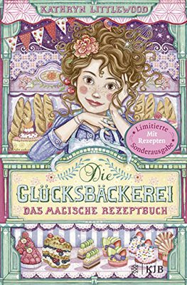 Die Glücksbäckerei – Das magische Rezeptbuch: Mit Rezepten bei Amazon bestellen