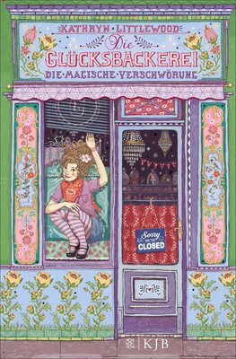 Alle Details zum Kinderbuch Die Glücksbäckerei – Die magische Verschwörung: Band 3 und ähnlichen Büchern