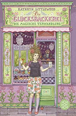 Alle Details zum Kinderbuch Die Glücksbäckerei – Die magische Verwandlung: Band 4 und ähnlichen Büchern