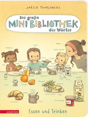 Die große Mini-Bibliothek der Wörter - Essen und Trinken: Pappbilderbuch (Die große Mini-Bibliothek der Wörter) bei Amazon bestellen