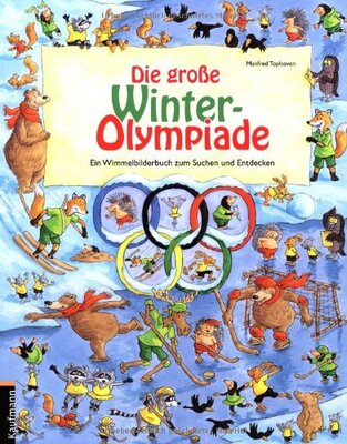 Alle Details zum Kinderbuch Die große Winter-Olympiade: Ein Wimmelbilderbuch zum Suchen und Entdecken und ähnlichen Büchern