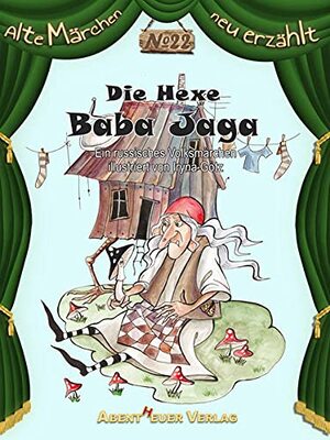 Alle Details zum Kinderbuch Die Hexe Baba Jaga: Ein russisches Volksmärchen (Alte Märchen neu erzählt) und ähnlichen Büchern