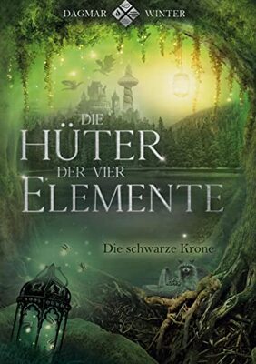 Alle Details zum Kinderbuch Die Hüter der vier Elemente Band 2: Die schwarze Krone (Die Hüter Trilogie, Band 2) und ähnlichen Büchern