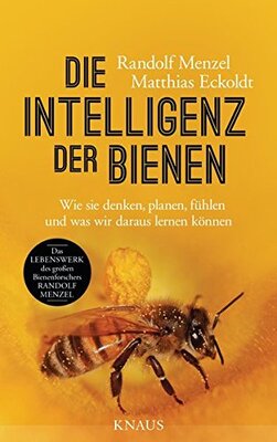 Alle Details zum Kinderbuch Die Intelligenz der Bienen: Wie sie denken, planen, fühlen und was wir daraus lernen können und ähnlichen Büchern