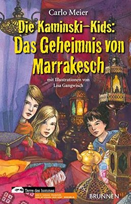 Alle Details zum Kinderbuch Die Kaminski-Kids: Das Geheimnis von Marrakesch: Band 12 / Taschenbuch: In Zus.-arb. m. 'Terre des hommes' und ähnlichen Büchern