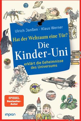 Alle Details zum Kinderbuch Die Kinder-Uni: hat der Weltraum eine Tür?: Die Kinder-Uni erklärt die Geheimnisse des Universums und ähnlichen Büchern