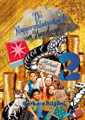 Alle Details zum Kinderbuch Die Klapperschlangenbande vom Hasenhügel 2: Allerhand Glitzertand (Die Klapperschlangenbande vom Hasenhügel: Zirkus Hudriwudri) und ähnlichen Büchern