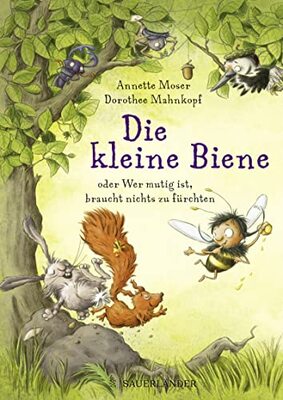 Alle Details zum Kinderbuch Die kleine Biene oder Wer mutig ist, braucht nichts zu fürchten: Band 1 und ähnlichen Büchern