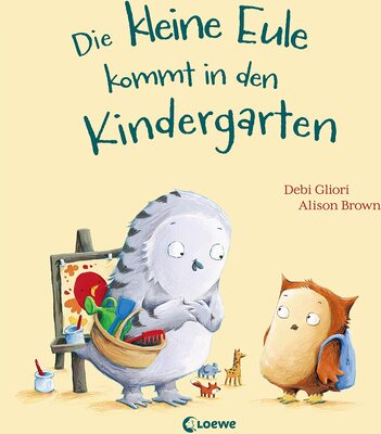 Alle Details zum Kinderbuch Die kleine Eule kommt in den Kindergarten: Liebevolles Bilderbuch ab 3 Jahre und ähnlichen Büchern