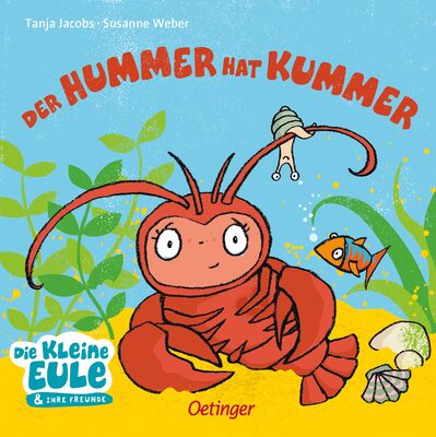 Alle Details zum Kinderbuch Der Hummer hat Kummer: Pappbilderbuch zum Trösten und Kuscheln für Kinder ab 2 Jahren (Die kleine Eule und ihre Freunde) und ähnlichen Büchern