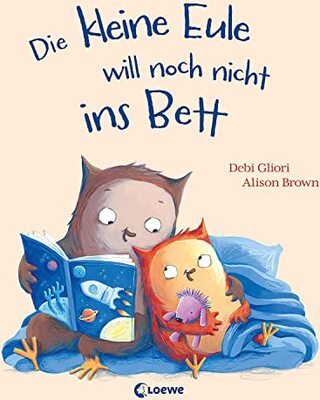 Alle Details zum Kinderbuch Die kleine Eule will noch nicht ins Bett: Warmherziges Bilderbuch zum Einschlafen und Vorlesen ab 3 Jahren und ähnlichen Büchern