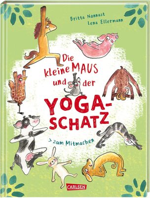 Alle Details zum Kinderbuch Die kleine Maus und der Yoga-Schatz: Yoga-Bilderbuch ab 4 Jahren mit einfachen Mitmach-Übungen, die Kinder stark machen und ähnlichen Büchern