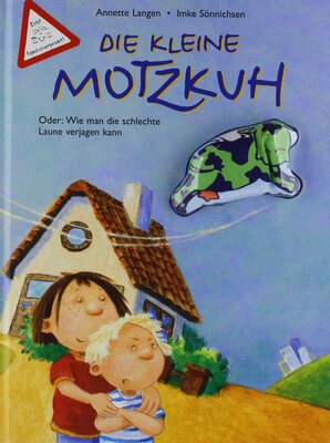 Alle Details zum Kinderbuch Die kleine Motzkuh: Oder: Wie man die schlechte Laune verjagen kann (Bilder- und Vorlesebücher) und ähnlichen Büchern