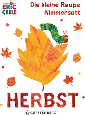 Alle Details zum Kinderbuch Die kleine Raupe Nimmersatt - Herbst und ähnlichen Büchern