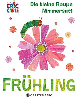 Alle Details zum Kinderbuch Die kleine Raupe Nimmersatt - Frühling und ähnlichen Büchern