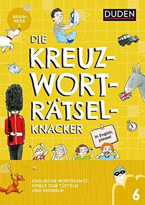 Alle Details zum Kinderbuch Die Kreuzworträtselknacker – Englisch 2. Lernjahr (Band 6): Englische Wortschatzspiele zum Tüfteln und Knobeln und ähnlichen Büchern