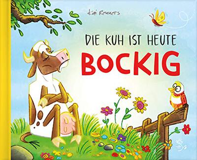 Alle Details zum Kinderbuch Die Kuh ist heute bockig und ähnlichen Büchern