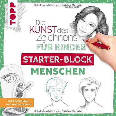 Alle Details zum Kinderbuch Die Kunst des Zeichnens für Kinder Starter-Block - Menschen: Mit Kreativideen zum Weiterzeichnen und ähnlichen Büchern